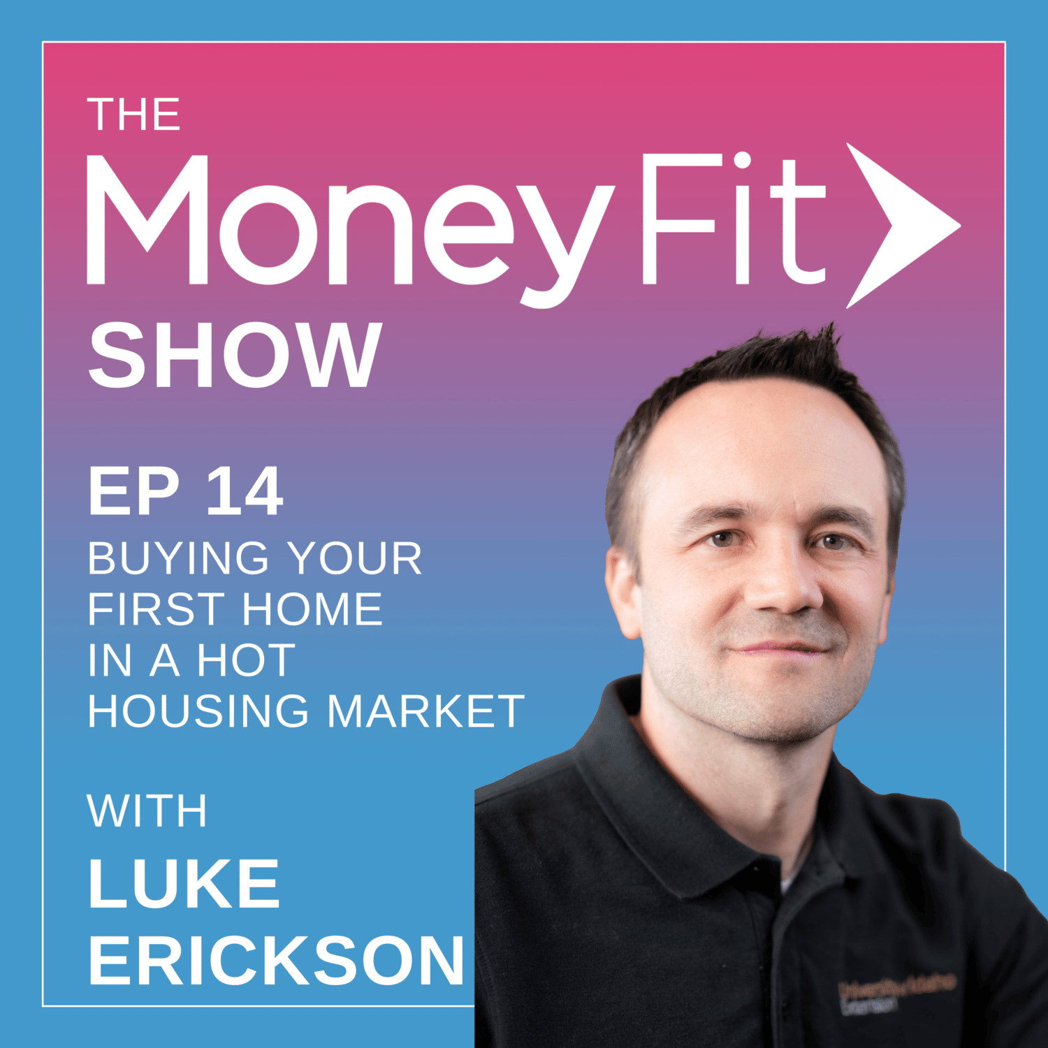 Money Fit Show Season 1 Episode 14 artwork featuring Dr. Luke Erickson