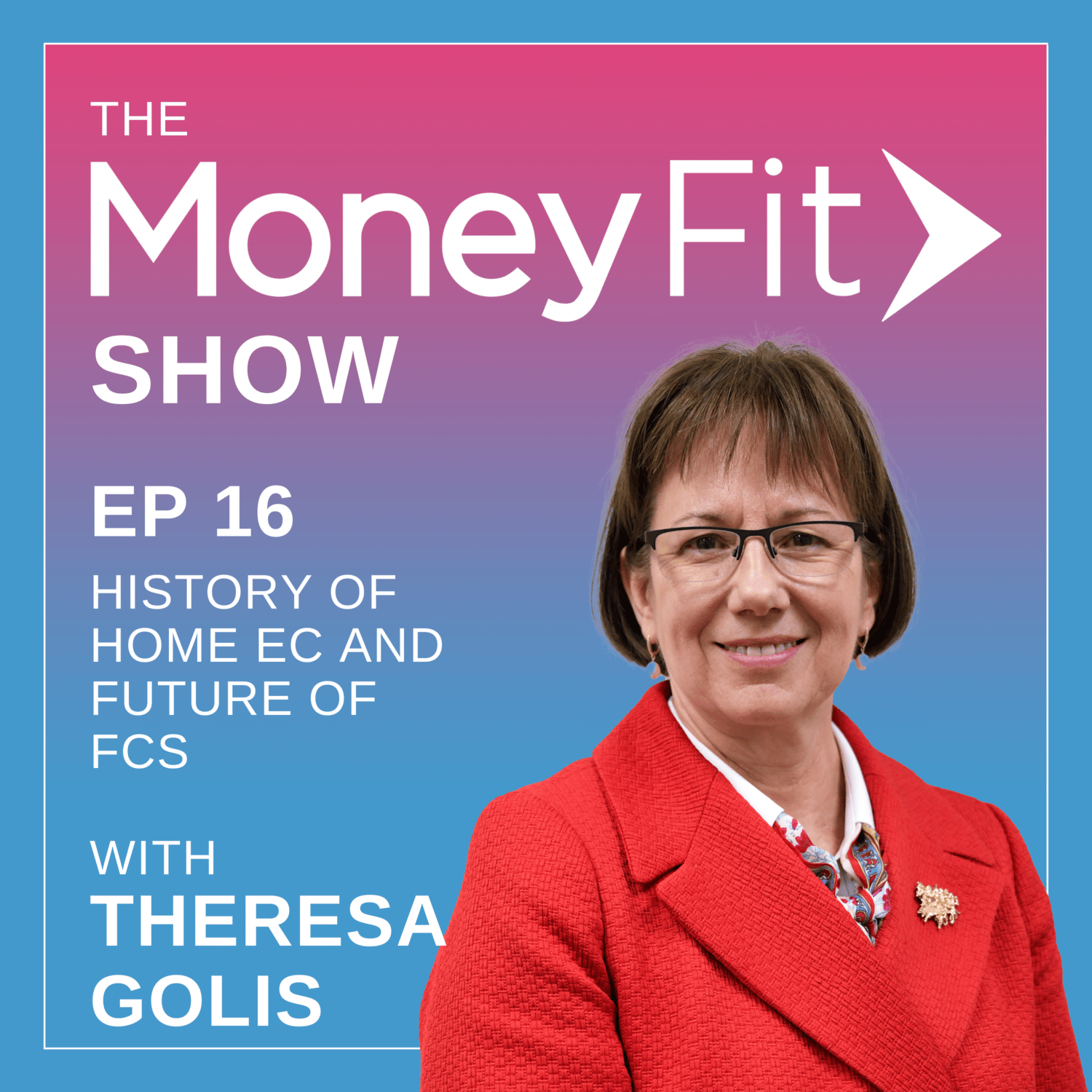 Money Fit Show Season 1 Episode 16 artwork featuring guest Theresa Golis