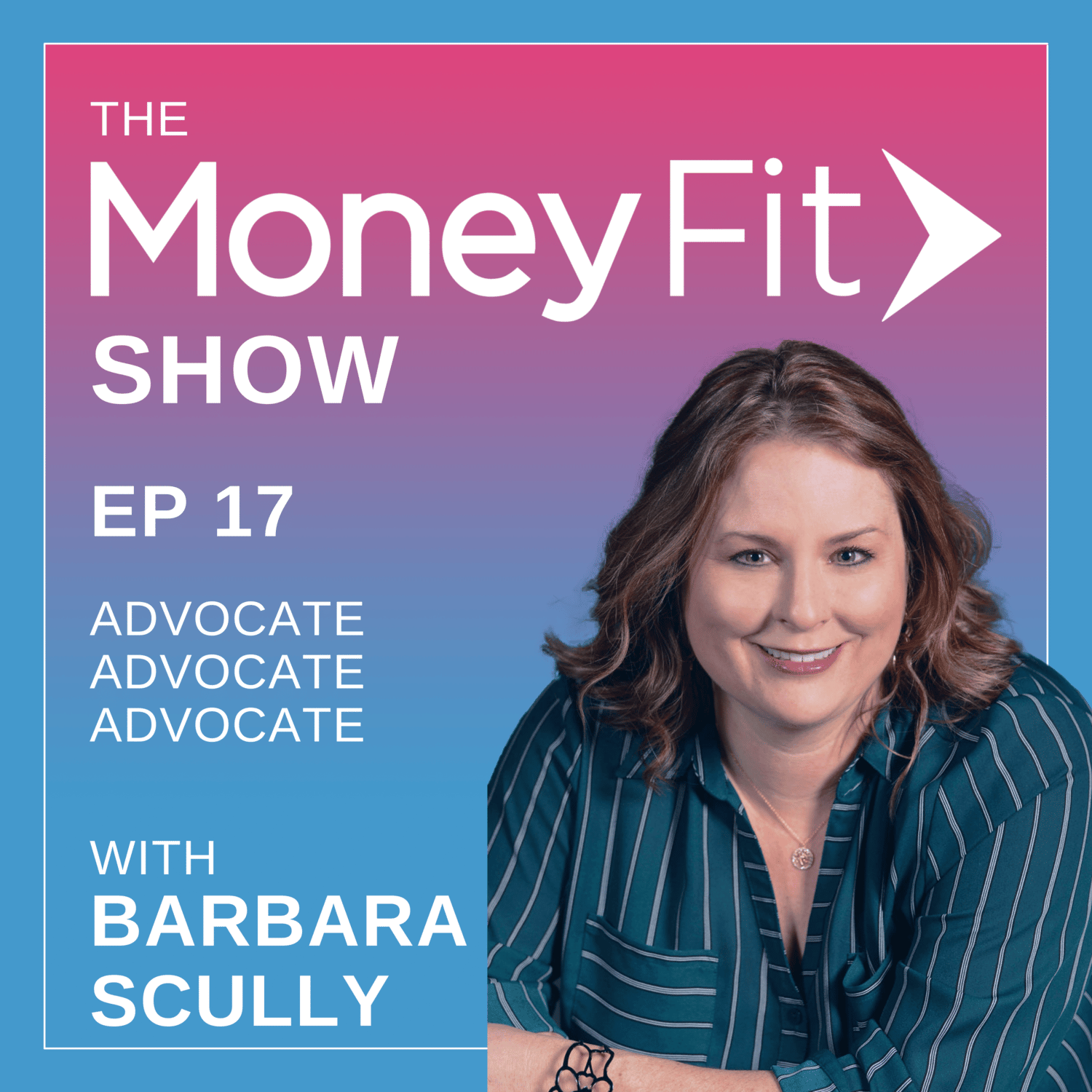 Money Fit Show Season 1 Episode 17 artwork featuring guest Barbara Scully