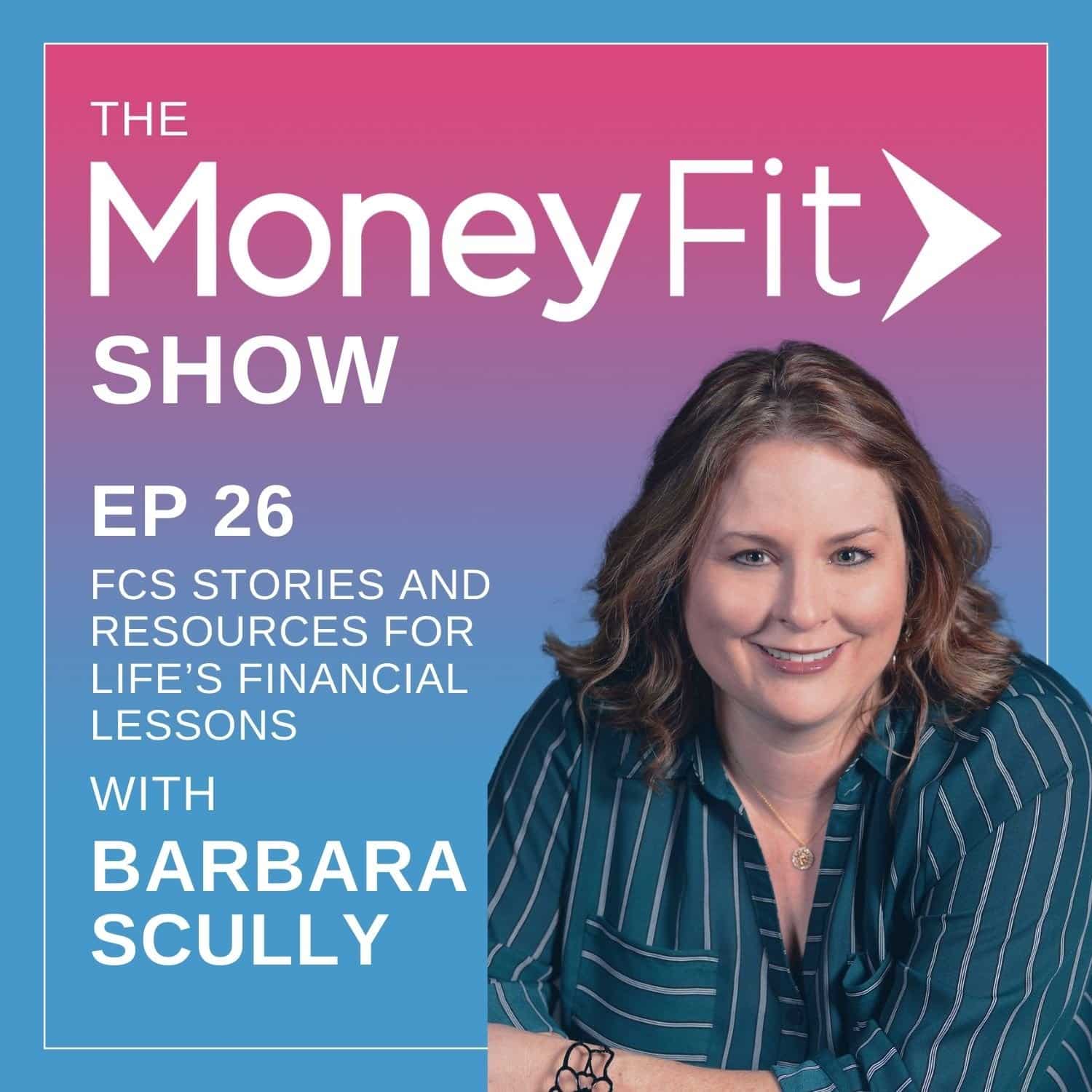 Money Fit Show Season 1 Episode 26 artwork featuring guest Barbara Scully