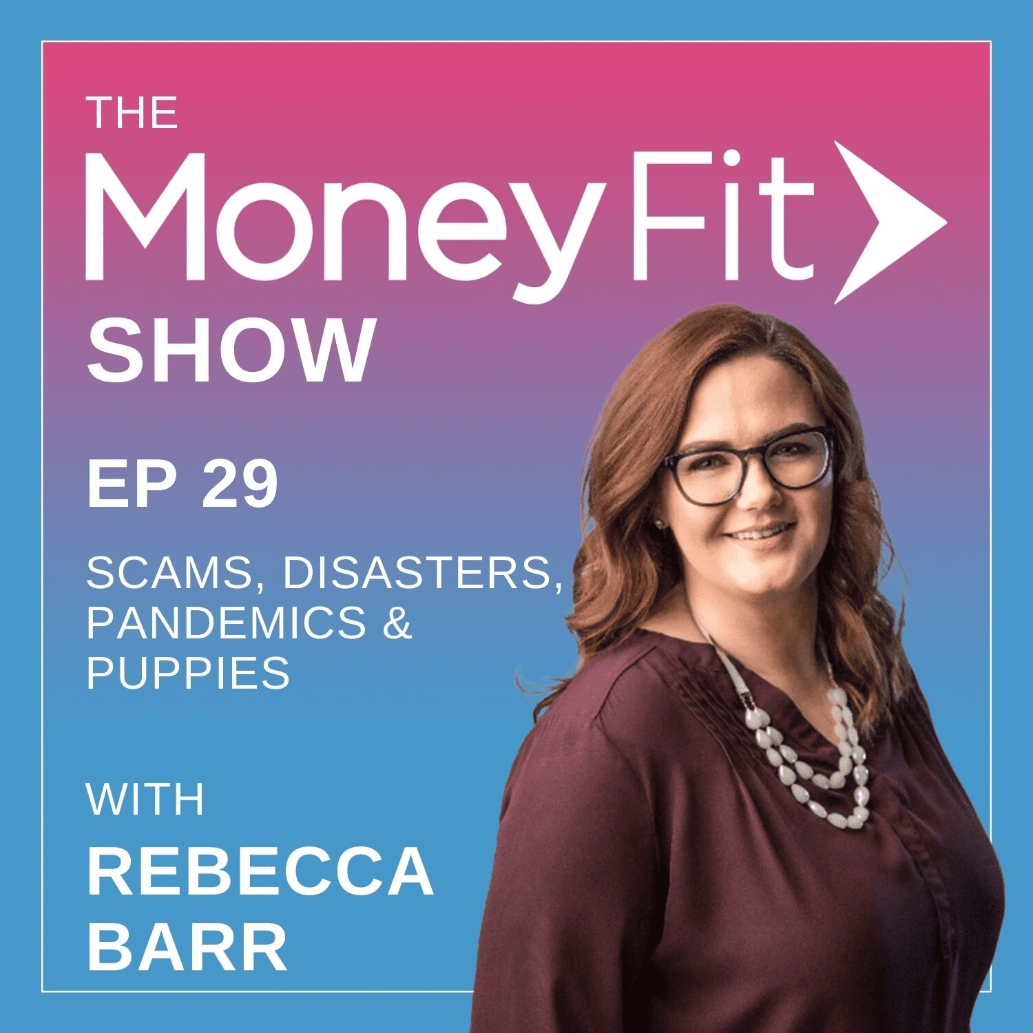 Money Fit Show Season 1 Episode 29 artwork featuring guest Rebecca Barr