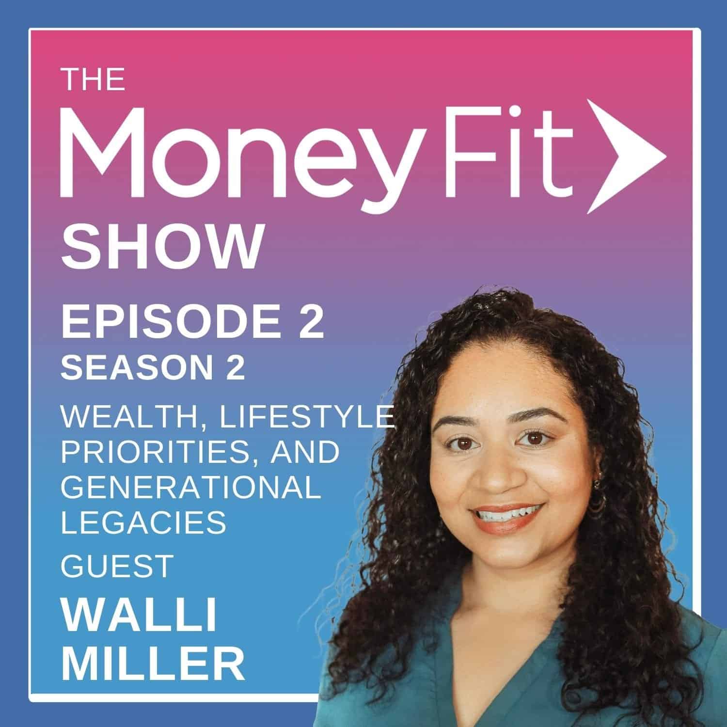 Money Fit Show Season 2 Episode 2 artwork featuring guest Walli Miller