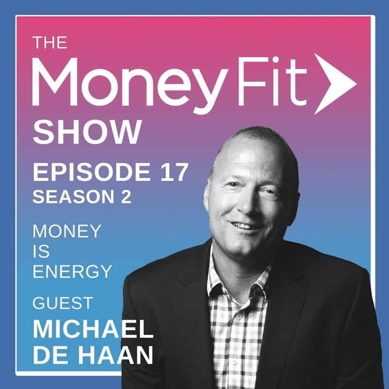 Money Fit Show Season 2 Episode 17 artwork featuring guest Michael de Haan
