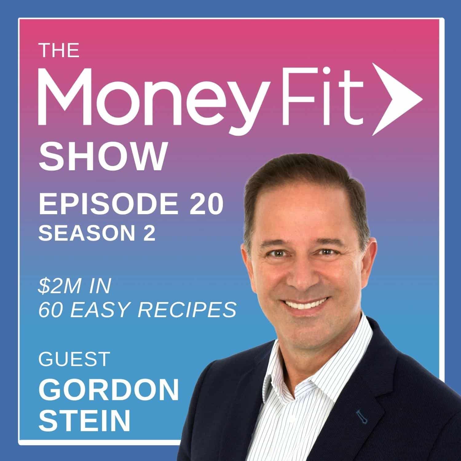 Money Fit Show Season 2 Episode 20 artwork featuring guest Gordon Stein