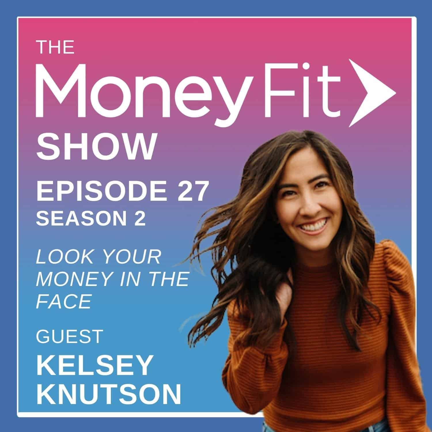 Money Fit Show Season 2 Episode 27 artwork featuring guest Kelsey Knutson