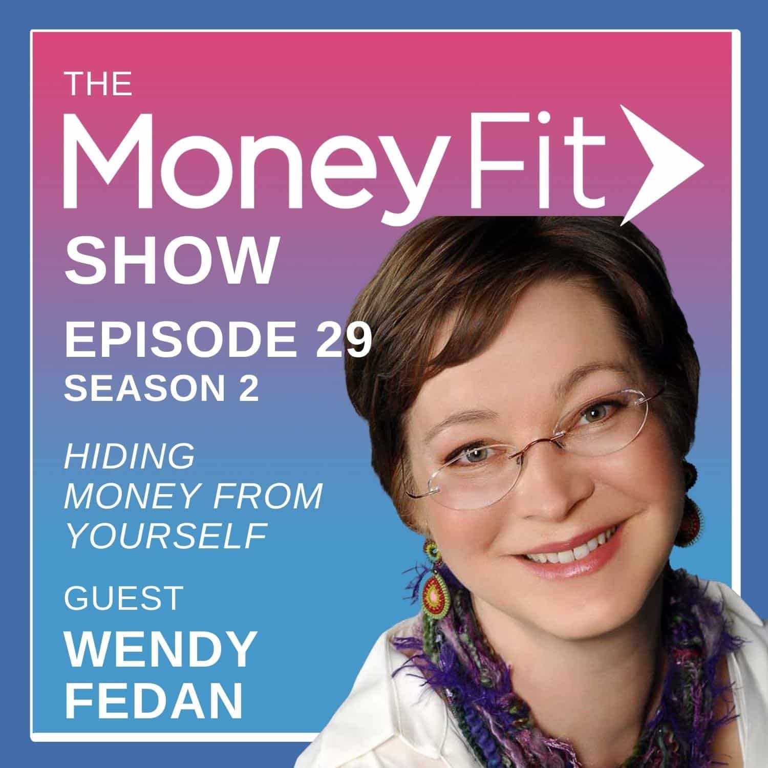 Money Fit Show Season 2 Episode 29 artwork featuring guest Wendy Fedan