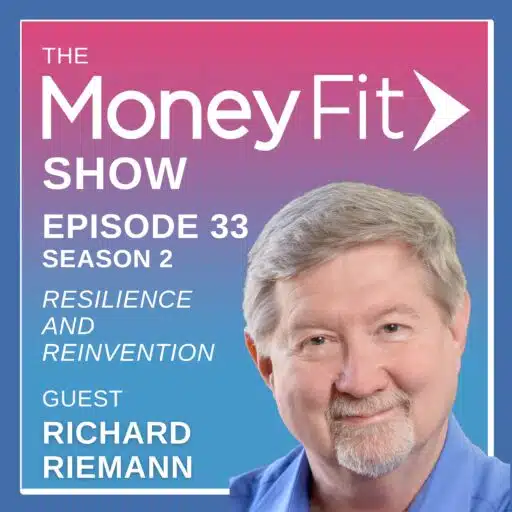 Money Fit Show Season 2 Episode 33 artwork featuring guest Richard Riemann