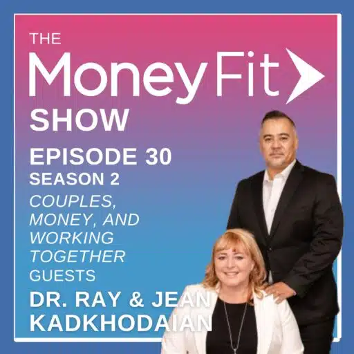 Money Fit Show Season 2 Episode 30 artwork featuring Dr. Ray and Jean Kadkhodaian