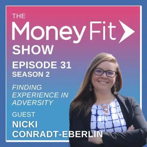 Money Fit Show Season 2 Episode 31 artwork featuring guest Nicki Conradt-Eberlin